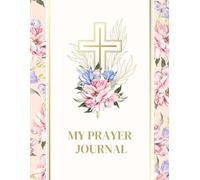 Prayer Journal: A Daily Guide to Strengthen Faith, Gratitude, and Reflection