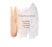 Prayer journal: A journey through the Names of God