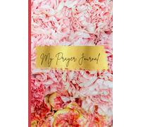 Prayer Journal: A Sacred Space for Prayer, Healing, and God's Presence