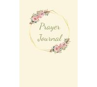 Prayer Journal: A Way To Record God’s Promises | 6x9 inches | 270 Pages | Lined