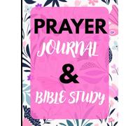 Prayer Journal & Bible Study: Devotional Guide for Women & Men, 8.5x11