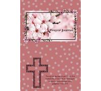 Prayer Journal: Christian Devotional Companion With Scripture Focus, Gratitude Entries, Requests Notes, and Guided Faith-Based Writing