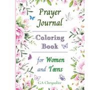 Prayer Journal Coloring Book for Women and Teens: 52 Guided Pages with Faith & Courage Scripture, Reflection Prompts, and Inspirational Designs to Color
