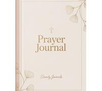 Prayer Journal: Daily Devotion & Reflection Notebook for Faith, Spiritual Growth & Mindfulness