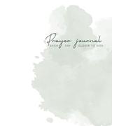 Prayer journal: Each day closer to God