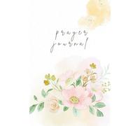Prayer Journal: Find Peace, Reflection, and Connection-One Page at a Time