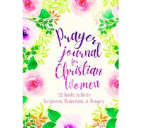 Prayer Journal for Christian Women: 52 Weeks to Write in Scriptures, Reflections & Prayers | Inspirational Bible Verses & Devotional Guided Prayer | ... Theme Borders | 8.5 x 11 inches Large Size