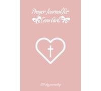 Prayer Journal for Teen Girls: A Blank Notebook to Track Personal Prayers