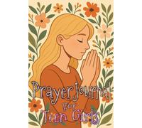 Prayer Journal for Teen Girls: Created for Different Races- Western Blonde Hair Girl