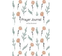 Prayer Journal for Women: 100 Day Devotional & Notebook 6X9