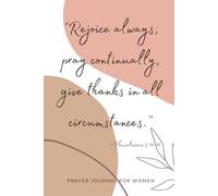 Prayer Journal for Women: 52 Week Scripture, Devotional & Prayer Journal: With Dedicated Areas to Pray for Family, Friends, Personal Prayers, Gratitude, Praise, and Journaling