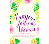 Prayer Journal for Women: 52 Weeks to Write in Scriptures, Reflections & Prayers | Inspirational Bible Verses & Devotional Guided Prayer | Purple Pink Floral Theme Borders | 6 x 9 inches Medium Size