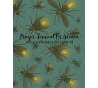 Prayer Journal for Women: 90 Days of Manifesting Your Highest Self (Firefly)