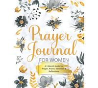 Prayer Journal for Women: A 3 Month Guide for Prayer, Praise, Devotion & Reflections | Includes Weekly Coloring Pages with Scriptures