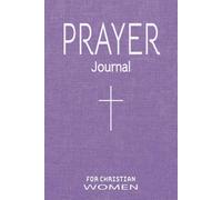 Prayer Journal for Women Christian: Daily Reflections Notebook & Prayerbook with Gratitude for the Woman of Faith | Gift for Mother, Wife, Sister, ... Events, Christmas, Birthdays & Mother's Day