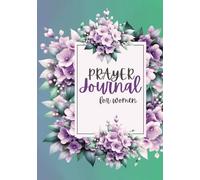 Prayer Journal for Women: Weeks of Scripture |Devotional & prayers to God's word | 120 pages, 7x10 inches