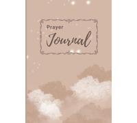 Prayer Journal for Women: with 180 Pages to Write, Pray, and Connect with God