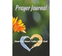 Prayer Journal: Heart to Heart Talks With God