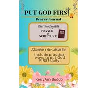 Prayer Journal: Include practical ways to starting your day with Jesus in prayer and scripture
