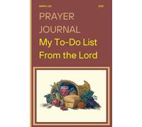 Prayer Journal - My To-Do List From the Lord: Download From the LORD