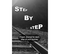 Prayer Journal - Step by Step: The Journy is a race that moves forward one step at a time