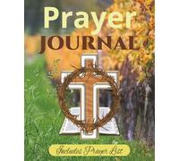 Prayer Journal with Prayer List: Christian Notebook | Includes Prayer List | 7.5 x 9.25 size, 150 pages | Perfect Gift for Men of Faith and Adults of all ages