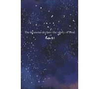 Prayer Journal with Scripture 'The heavens declare the glory of God' - Psalm 19:1: Christian Notebook with Bible Verses | 128 lined pages