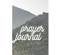 Prayer Journal: Write down your prayers and who you pray for