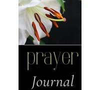 Prayer Journal: Write it down to never forget what the Lord has done.