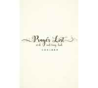 Prayer List Love binds my heart to those I pray for every night