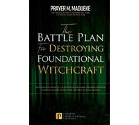 Prayer M Maduek The Battle Plan for Destroying Foundational Witchcra (Tascabile)