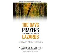 Prayer M Madueke 100 Days Prayers to Wake Up Your Lazarus in 2023 (Tascabile)
