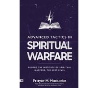Prayer M Madueke Advanced Tactics in Spiritual Warfare (Tascabile)