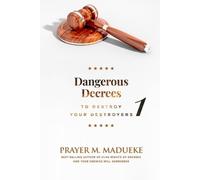 Prayer M Madueke Dangerous Decrees to Destroy your Destroyers (Tascabile)