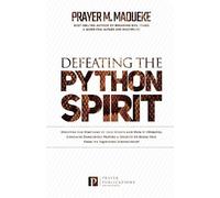 Prayer M Madueke Defeating the Python Spirit (Tascabile)