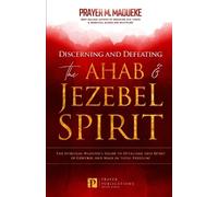 Prayer M Madueke Discerning and Defeating the Ahab & Jezebel Spirit (Tascabile)