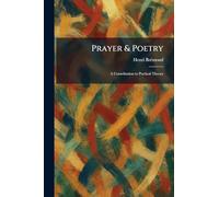 Prayer & Poetry: A Contribution to Poetical Theory