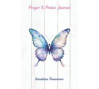 Prayer & Praise Journal--BUTTERFLIES: A Diary of Your Blessings and Prayer Requests