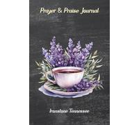 Prayer & Praise Journal--HERBAL TEA: A Diary of Your Blessings & Prayer Requests