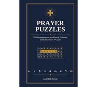 Prayer Puzzles: 126 Bible Cryptograms, Word Search, Crossword and Sudoku Puzzles for Adults