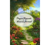 Prayer Requests & Answers Journal: Bible Reading Log, Favorite Scriptures, People & Things You Want To Include In Prayers & Gratitude Reminders For Gods Assistance