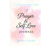 Prayer & Self Love Journal: Bible verses, affirmations, and space for prayer and reflection.