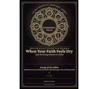 Prayer Study Guide for Women - When Your Faith Feels Dry and Nothing Seems to Help: Study of the Bible - Rekindle Closeness With God When the Bible Opens but Nothing Lands