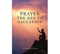 Prayer - The Key to Salvation: Easy to Read Layout