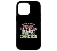 Prayer The World's Greatest Wireless Connection Custodia per iPhone 14 Pro Max