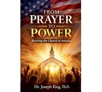 Prayer to Power: Reviving the Church in America