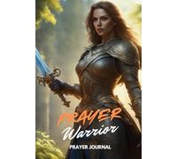 Prayer Warrior: A Christian Women's Prayer Journal