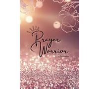 Prayer Warrior In The Making: The Fearfully & Wonderfully Made Prayer Journal