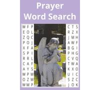 Prayer Word Search Book: Faith-Filled Puzzles to Inspire Quiet Moments, Deep Reflection, and the Power of Prayer