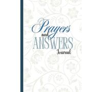 Prayers & Answers Journal | Record Thoughts of Your Heart, Tender Mercies and Miracles: Elegant Floral Design | 6"x9” 120 Paged Lined Notebook